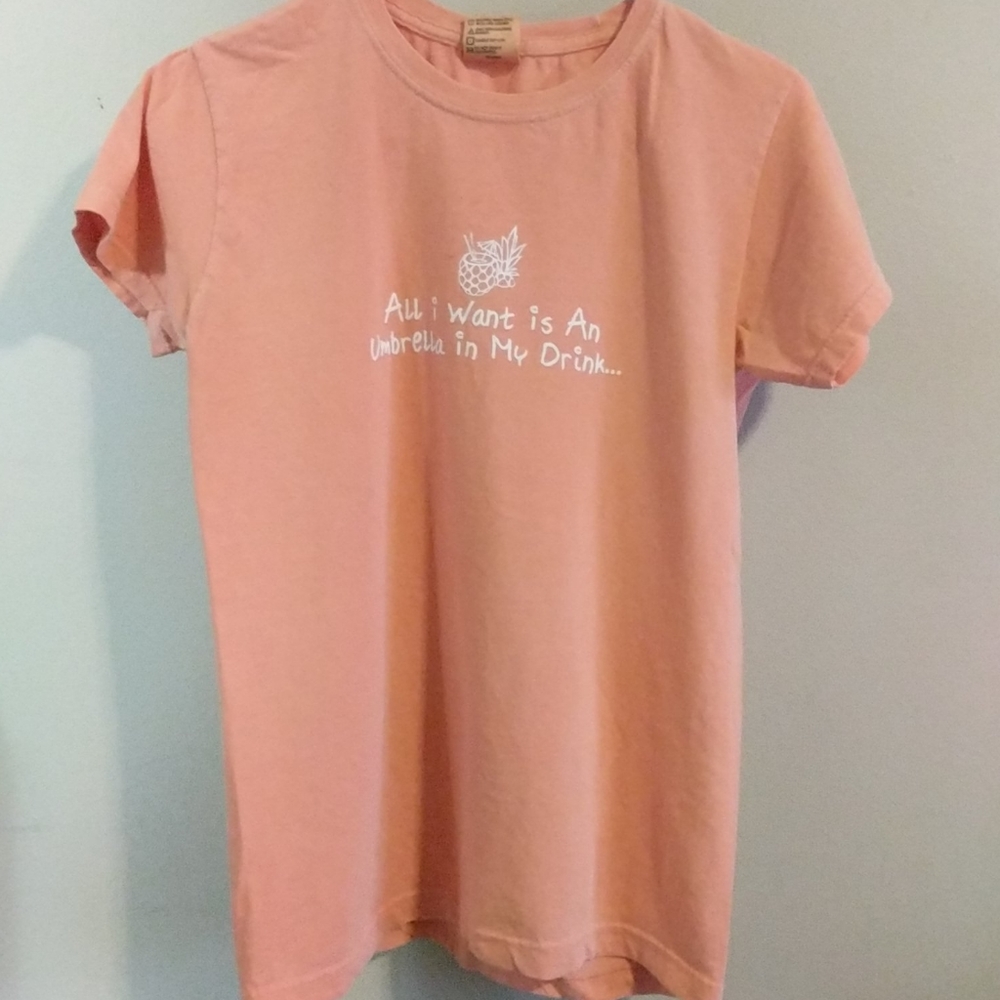 All I want is an umbrella in my drink t-shirt